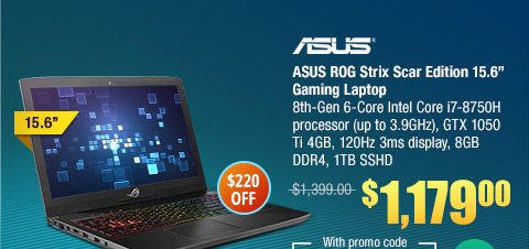 ASUS ROG Strix Scar Edition 15.6” Gaming Laptop, 8th-Gen 6-Core Intel Core i7-8750H processor (up to 3.9GHz), GTX 1050 Ti 4GB, 120Hz 3ms display, 8GB DDR4, 1TB SSHD