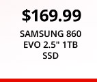 $169.99 SAMSUNG 860 EVO 2.5" 1TB SSD