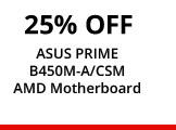 25% OFF ASUS PRIME B450M-A/CSM AMD Motherboard
