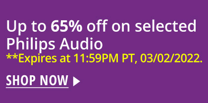 Up to 65% off on selected Philips Audio
**Expires at 11:59PM PT, 03/02/2022.
