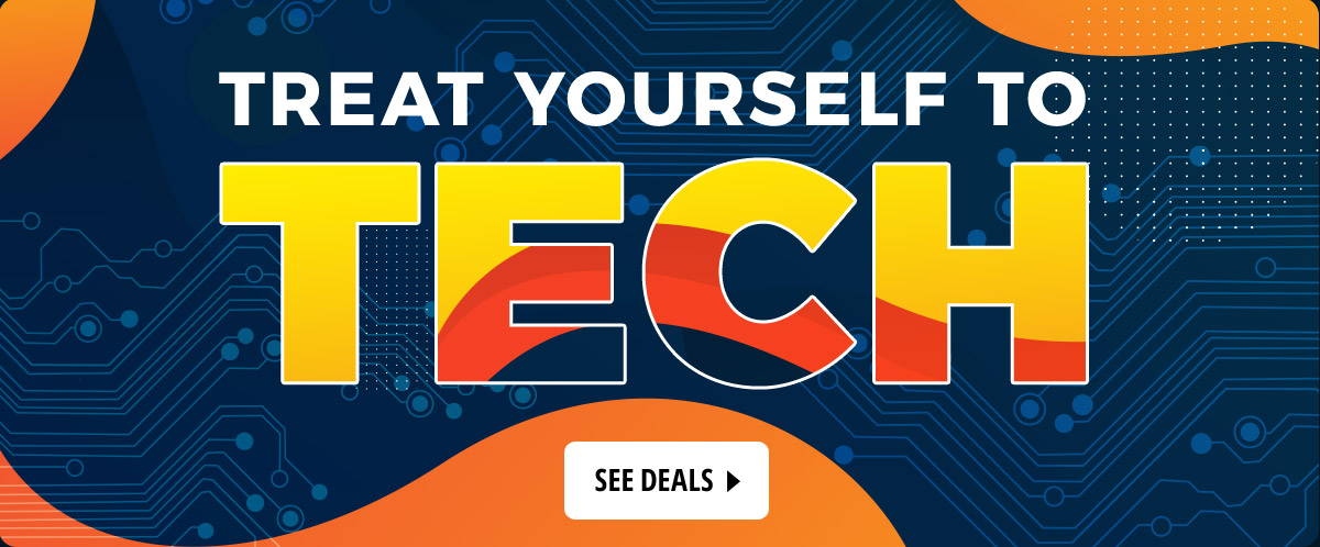 Treat yourself to tech