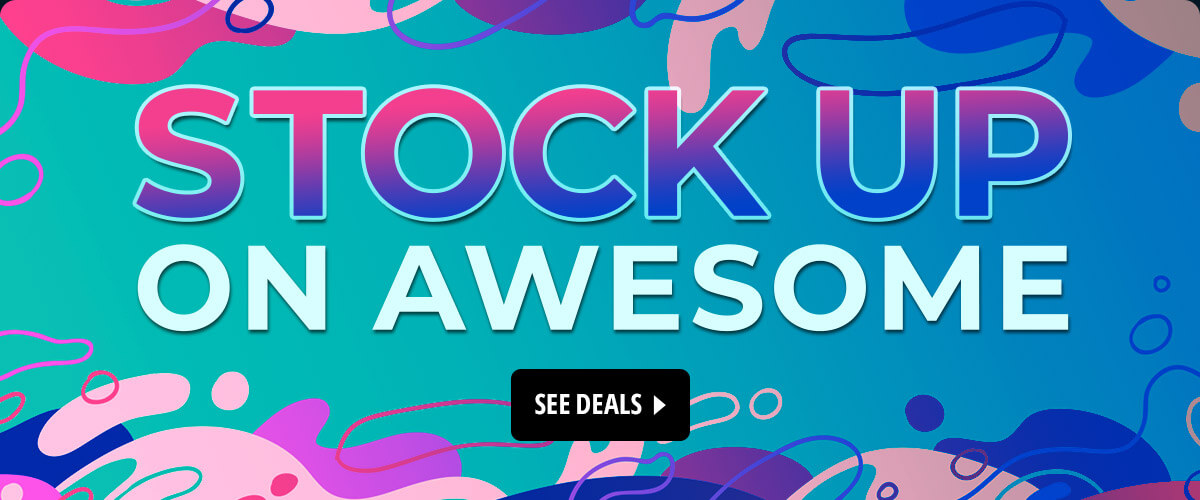 Stock up on awesome