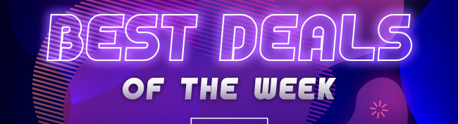BEST DEALS OF THE WEEK