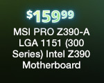 MSI PRO Z390-A LGA 1151 (300 Series) Intel Z390 Motherboard
