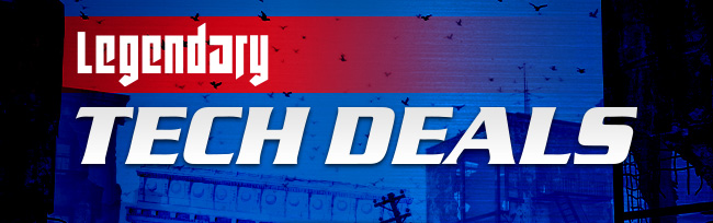 Legendary TECH DEALS