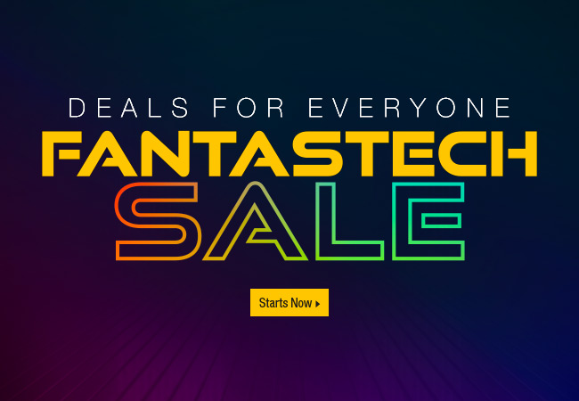 Deals for Everyone: FantasTech Sale