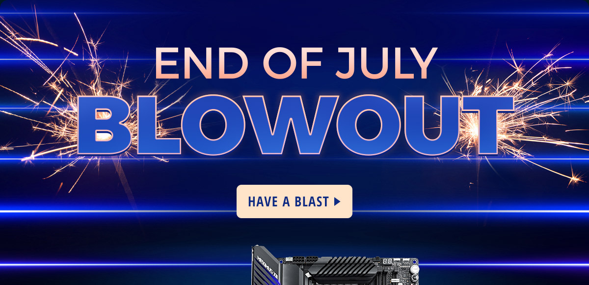 End of July Blowout
