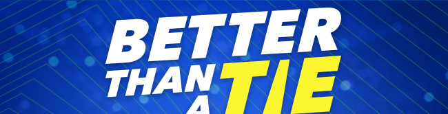 Better Than A Tie