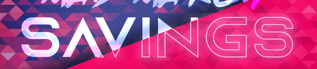 MAD MARCH SAVINGS; Crazy Savings