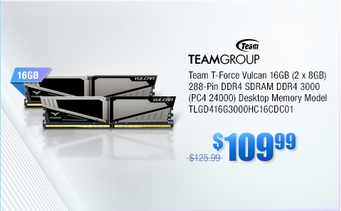 Team T-Force Vulcan 16GB (2 x 8GB) 288-Pin DDR4 SDRAM DDR4 3000 (PC4 24000) Desktop Memory Model TLGD416G3000HC16CDC01