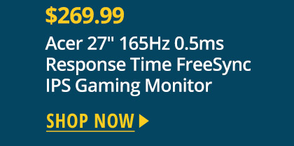 Acer 27" 165Hz 0.5ms Response Time FreeSync IPS Gaming Monitor