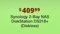 $409.99 Synology 2-Bay NAS DiskStation DS218+ (Diskless)