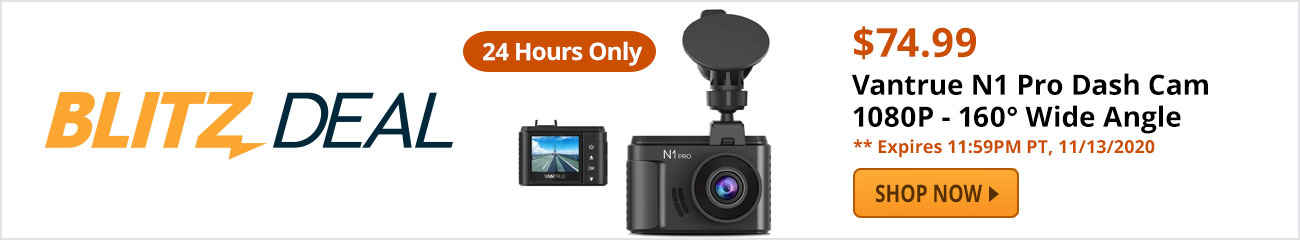 Blitz Deal - Vantrue N1 Pro Dash Cam 1080P - 160° Wide Angle