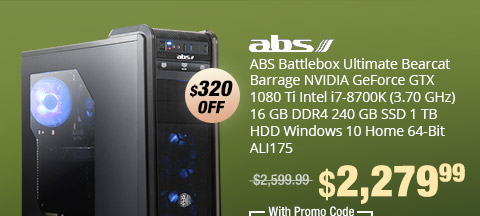ABS Battlebox Ultimate Bearcat Barrage NVIDIA GeForce GTX 1080 Ti Intel i7-8700K (3.70 GHz) 16 GB DDR4 240 GB SSD 1 TB HDD Windows 10 Home 64-Bit ALI175
