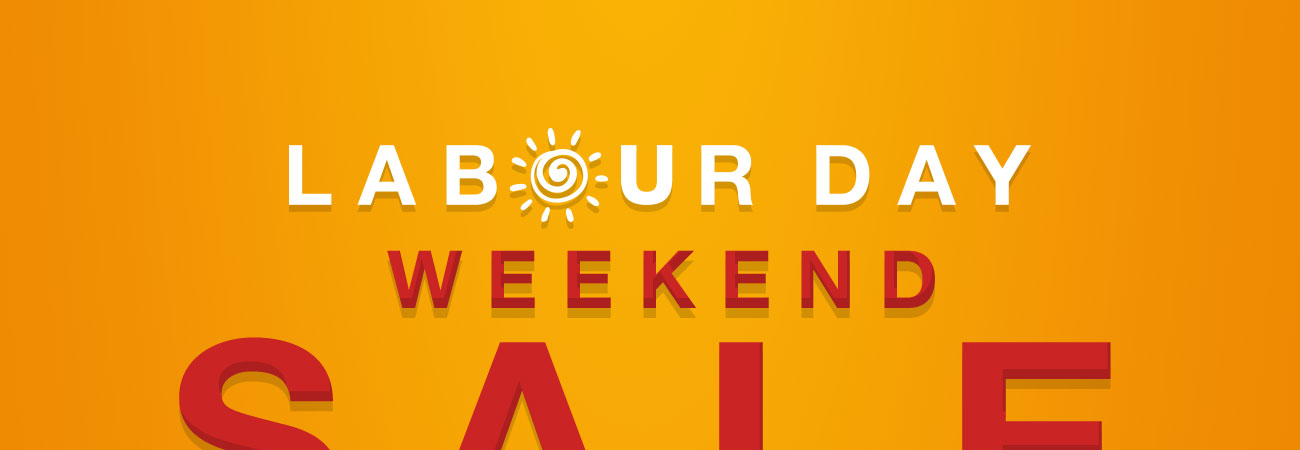 Labour Day Weekend Sale