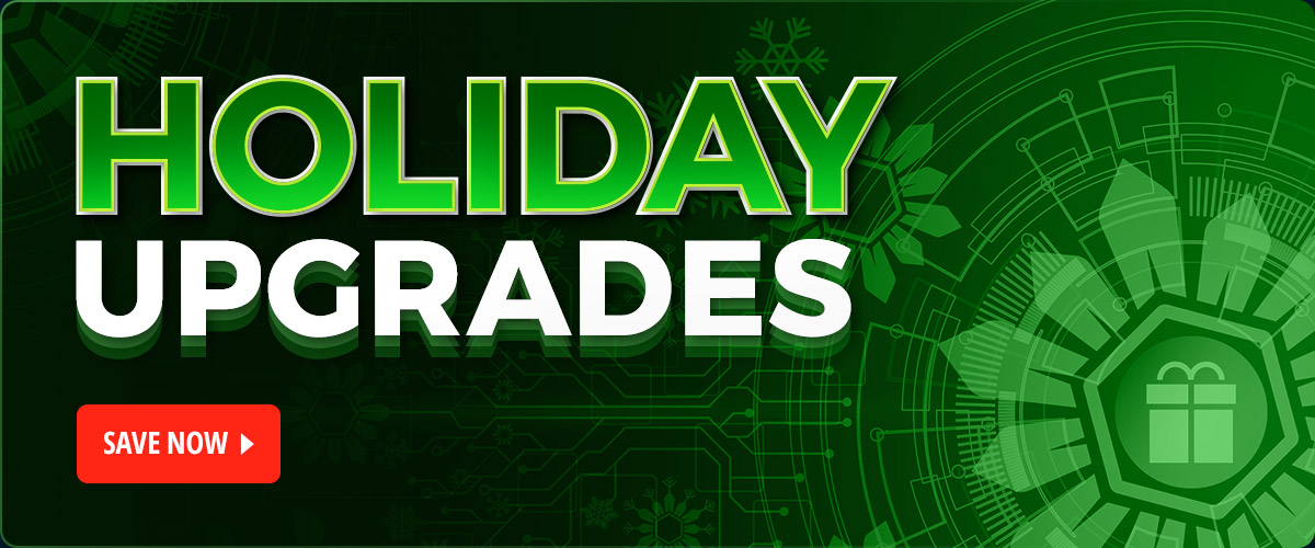HOLIDAY UPGRADES