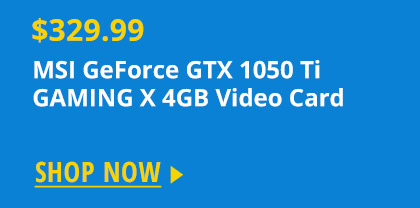 MSI GeForce GTX 1050 Ti GAMING X 4GB Video Card