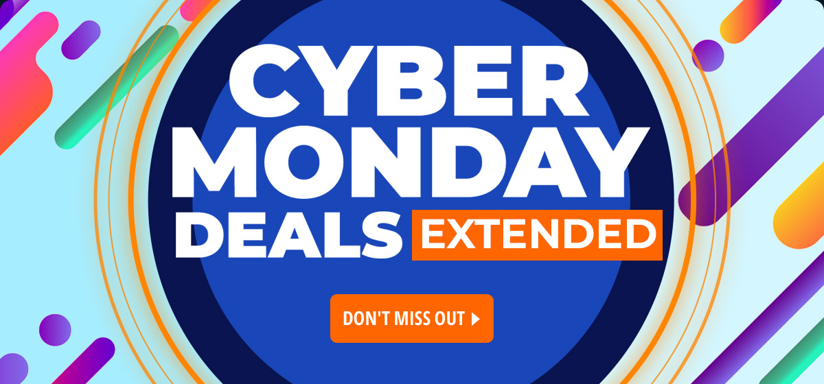 CYBER MONDAY DEALS EXTENDED