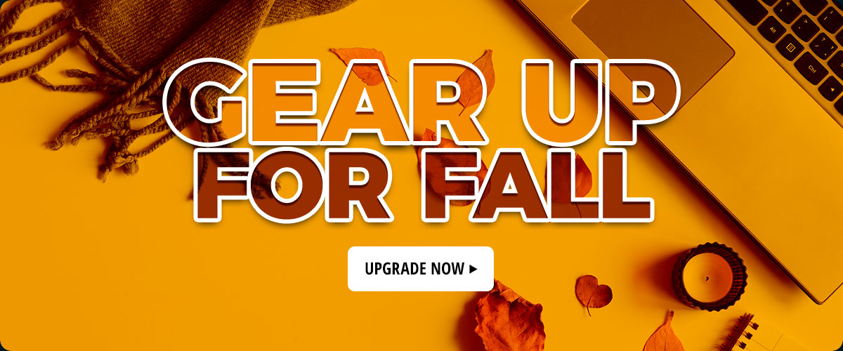 Gear Up For Fall