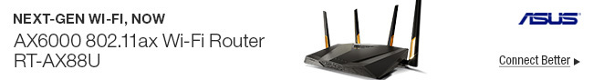 Next-Gen Wi-Fi, Now - AX6000 802.11ax Wi-Fi Router RT-AX88U; Connect Better