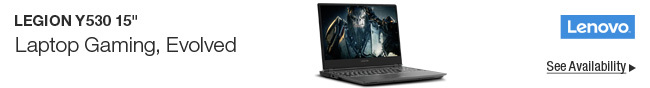 LEGION Y530 15" Laptop Gaming, Evolved; See Availability