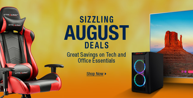 Sizzling August Deals - Great Savings on Tech and Office Essentials; Shop Now