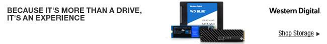 Western Digital - Because it's more than a drive, it's an experience